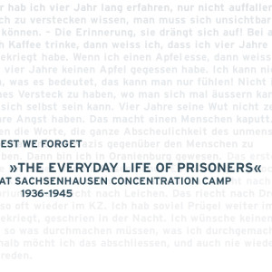 Lest We Forget - The everyday life of prisoners at Sachsenhausen concentration camp 1936–1945